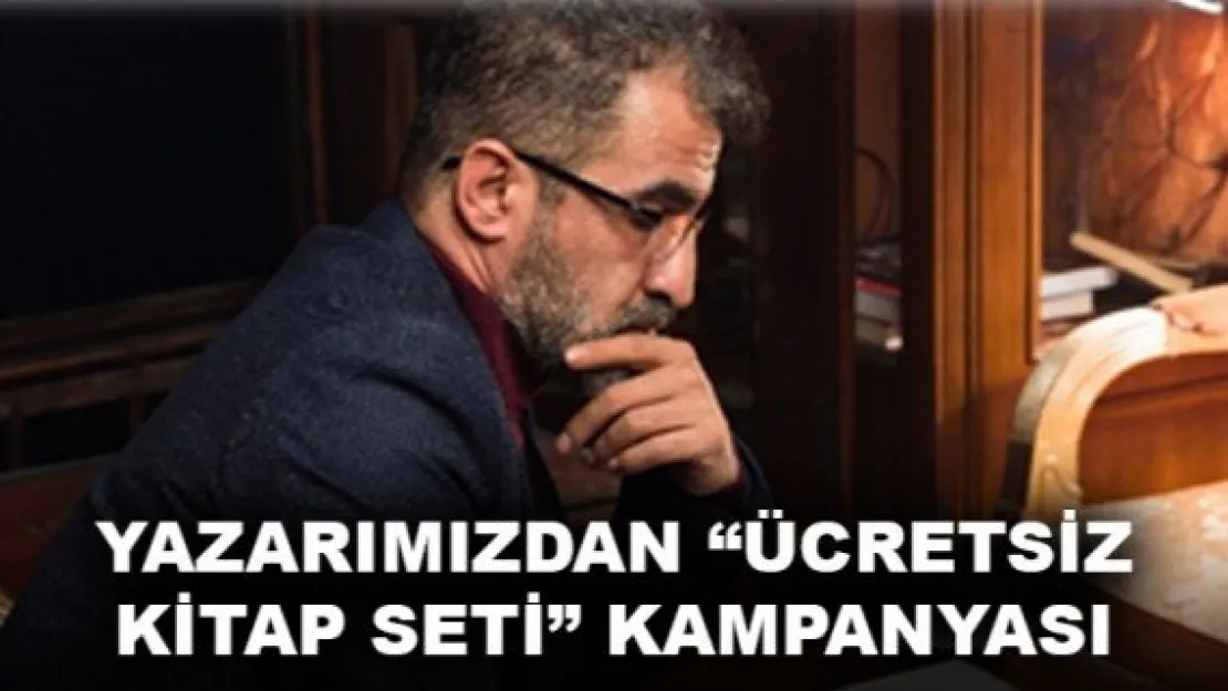 YAZARIMIZDAN 'ÜCRETSİZ KİTAP SETİ' KAMPANYASI