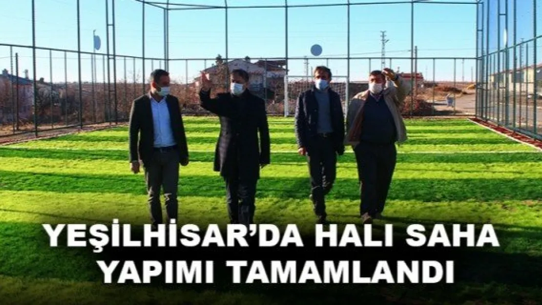 YEŞİLHİSAR'DA HALI SAHA YAPIMI TAMAMLANDI