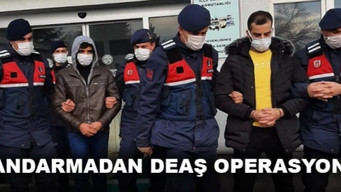 JANDARMADAN DEAŞ OPERASYONU