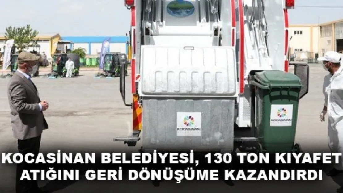 KOCASİNAN BELEDİYESİ, 130 TON KIYAFET ATIĞINI GERİ DÖNÜŞÜME KAZANDIRDI