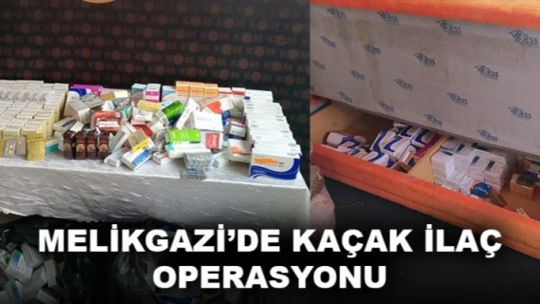 KAÇAK İLAÇ OPERASYONU