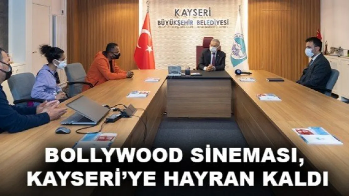 BOLLYWOOD SİNEMASI, KAYSERİ'YE HAYRAN KALDI