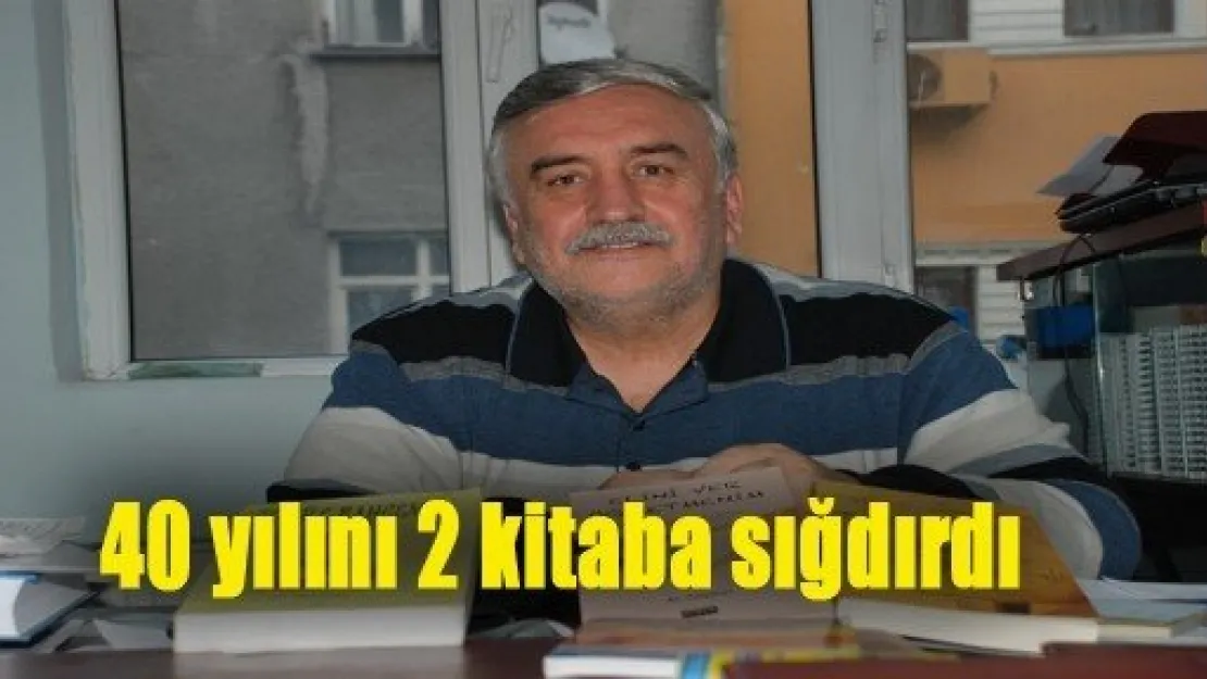 40 yılını iki kitaba sığdırdı