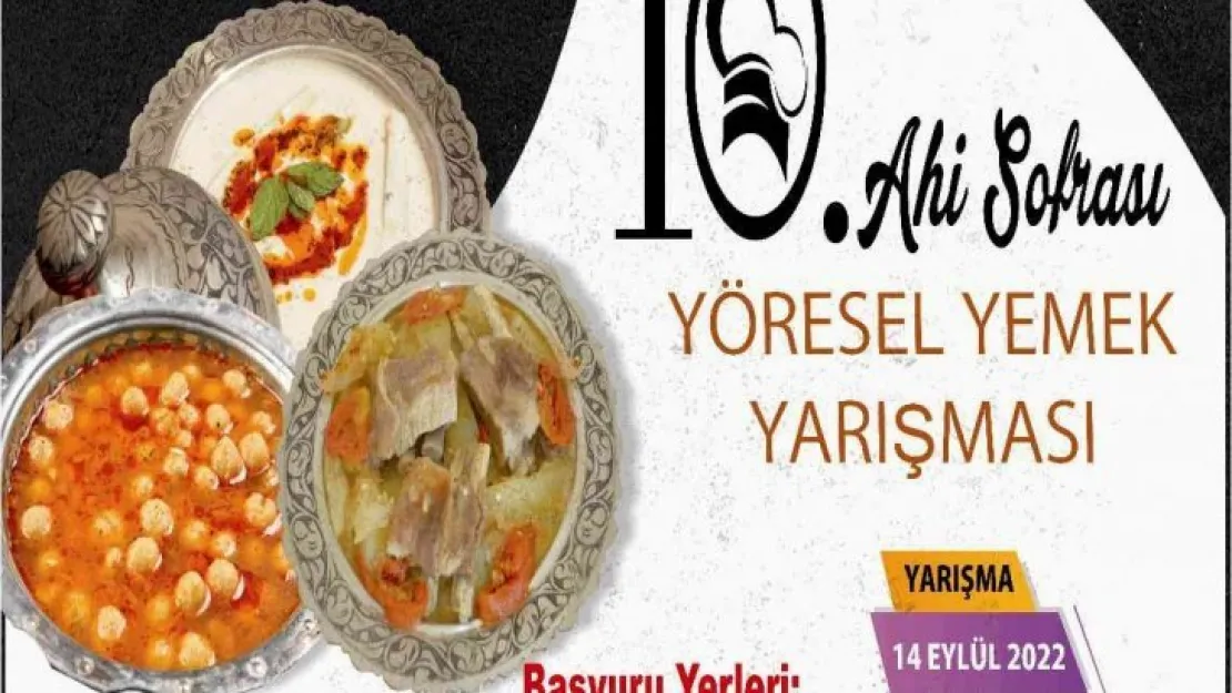 Ahi Sofrası Yöresel Yemek Yarışması başvuruları başladı