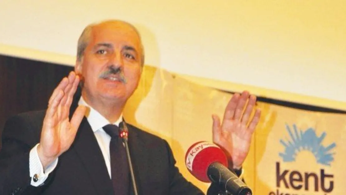 Ak Parti Genel Başkan Yardımcısı Numan Kurtulmuş: