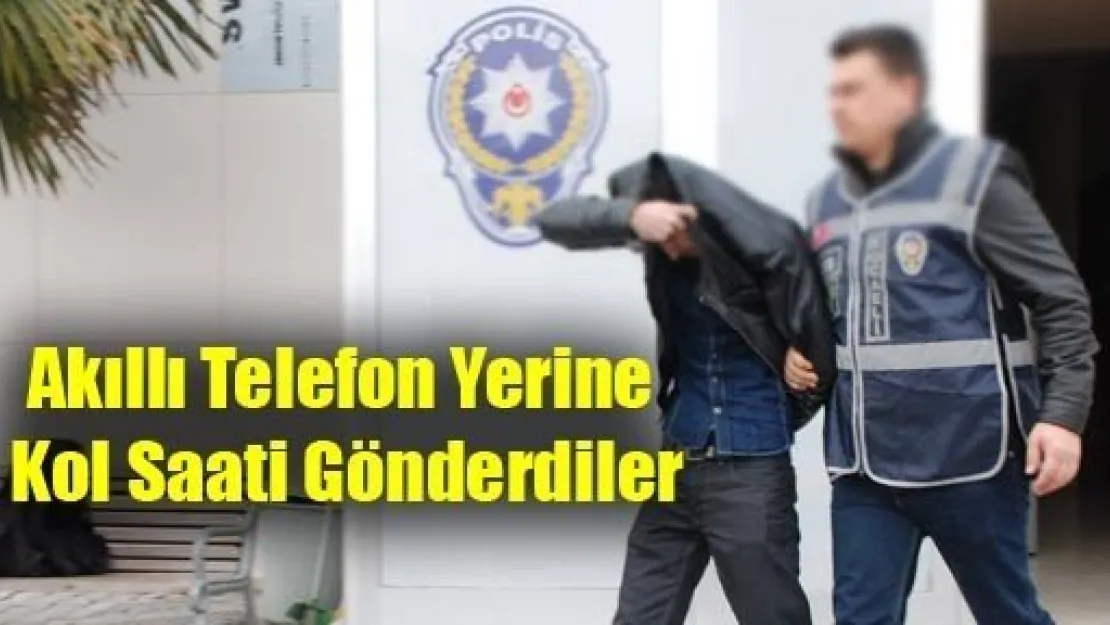 Akıllı Telefon Yerine Kol Saati Gönderdiler