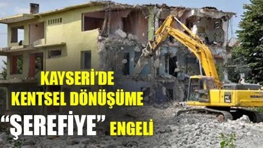 Argıncık'ta Kentsel Dönüşüme 'Şerefiye' Engeli