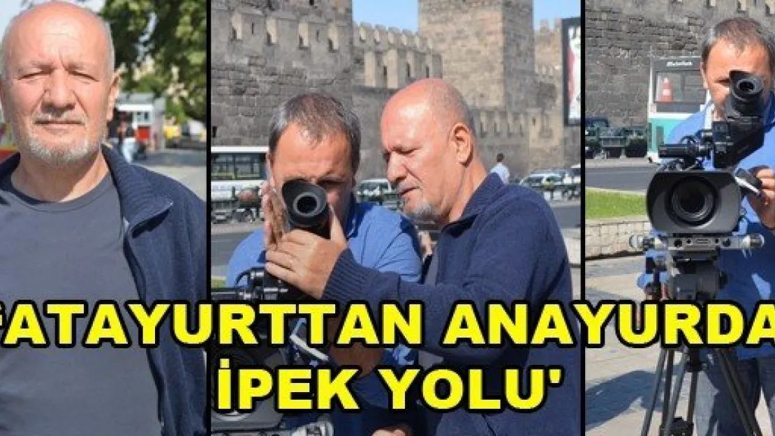 'Atayurttan Anayurda İpek Yolu'