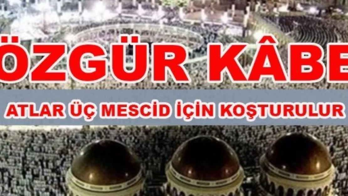 ATLAR ÜÇ MESCİD İÇİN KOŞTURULUR