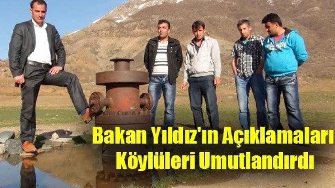 Bakan Yıldız'ın Açıklamaları Köylüleri Umutlandırdı