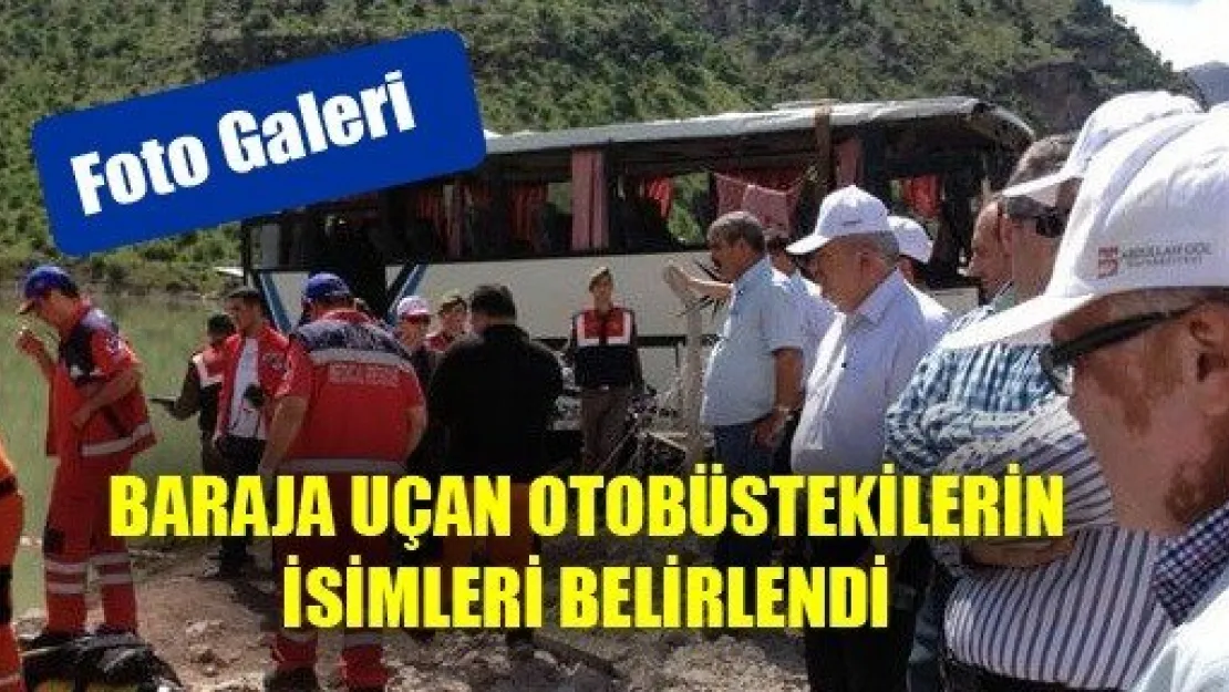 Baraja Uçan Otobüstekilerin İsimleri Belirlendi