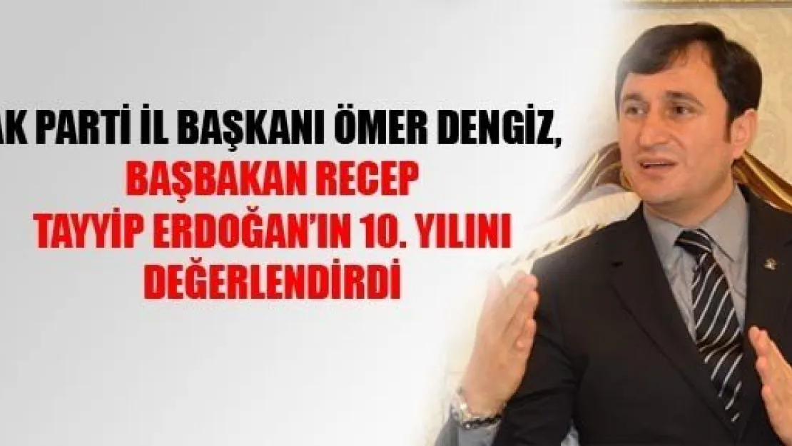 Başbakan'ın 10 Yılını Değerlendirdi