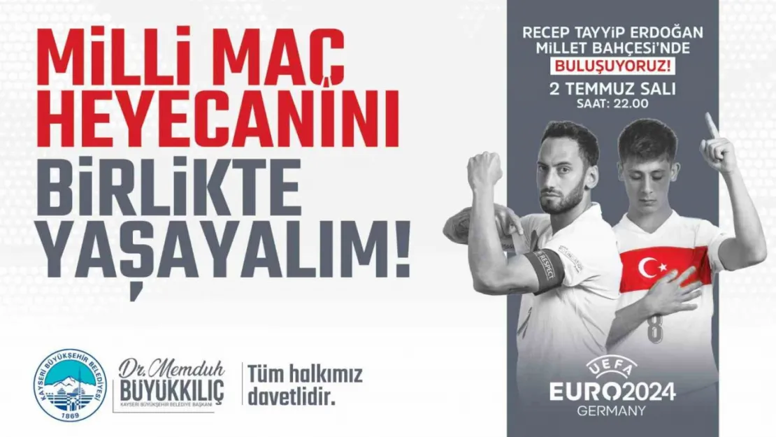 Milli heyecan Millet Bahçesinde yaşanacak