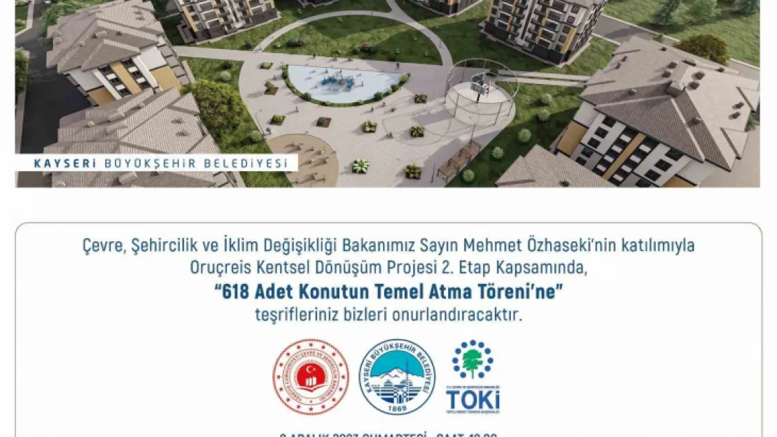 Oruçreis kentsel Dönüşüm Projesi'nin 2.Etap Temeli Atılıyor