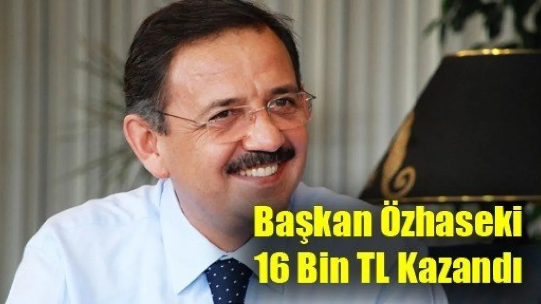 Başkan Özhaseki 16 Bin TL Kazandı