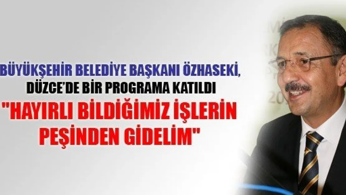 Başkan Özhaseki, Düzce'de Konuştu