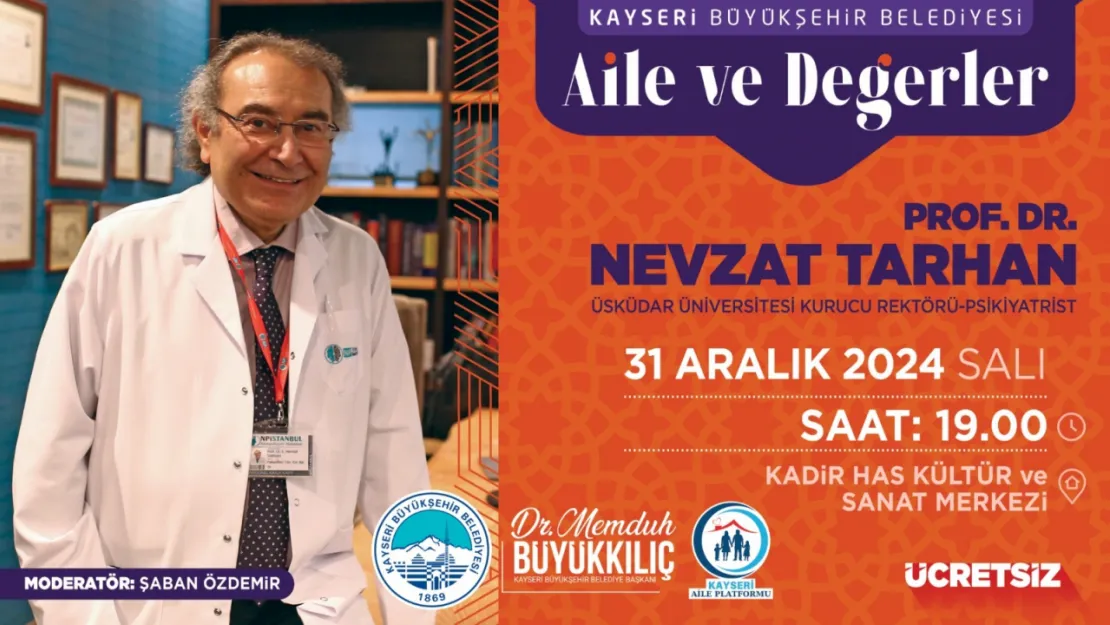 Bu Konferans kaçmaz: Nevzat Tarhan 'aile ve değeler'i anlatacak