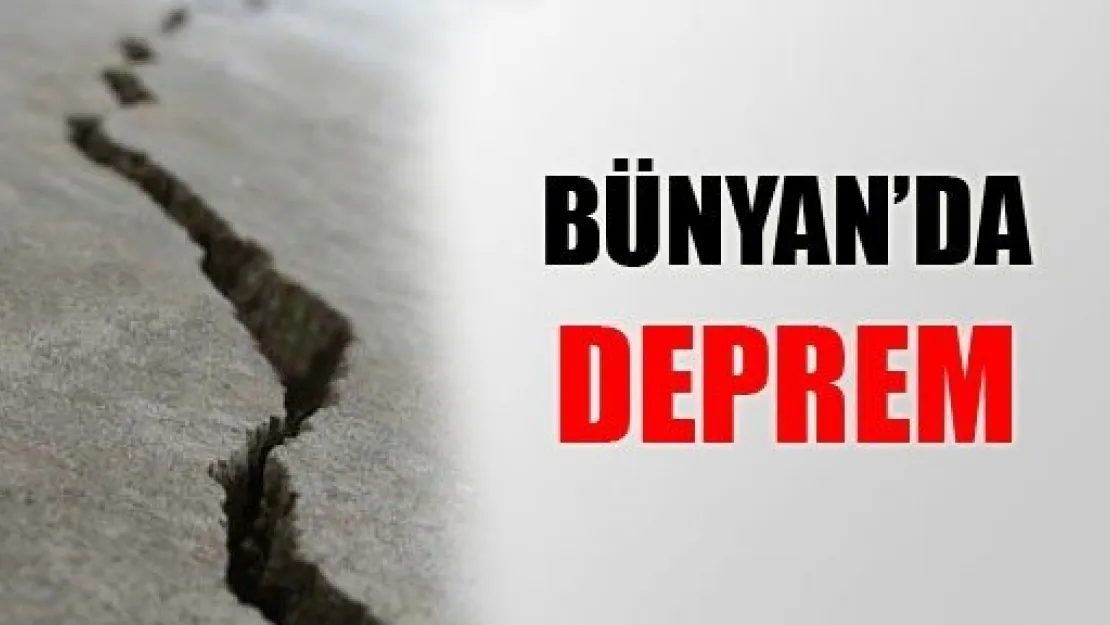 Bünyan'da Deprem