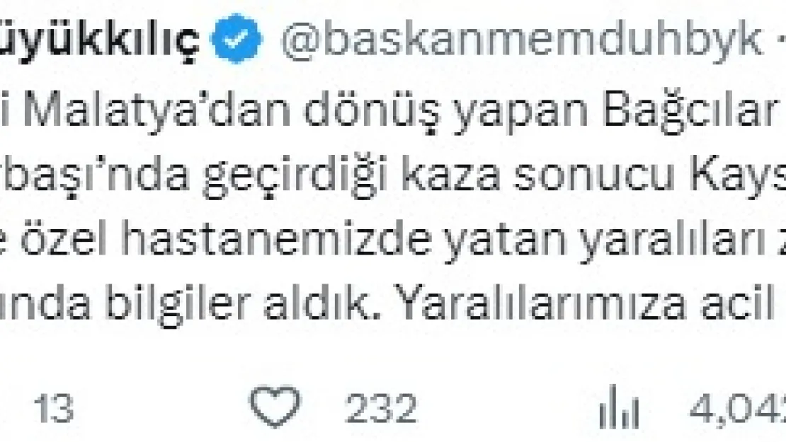 Büyükkılıç, yaralıları hastanede ziyaret etti