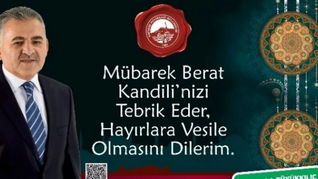 Büyükkılıç'ın, Berat Kandili Kutlama Mesajı 