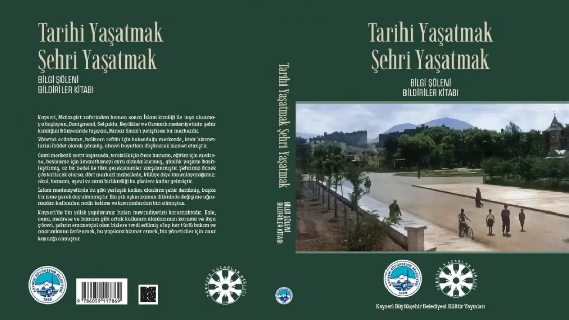 Büyükşehir'den Bilgi Şöleni Bildiriler Kitabı: 'Tarihi Yaşatmak Şehri Yaşatmak'