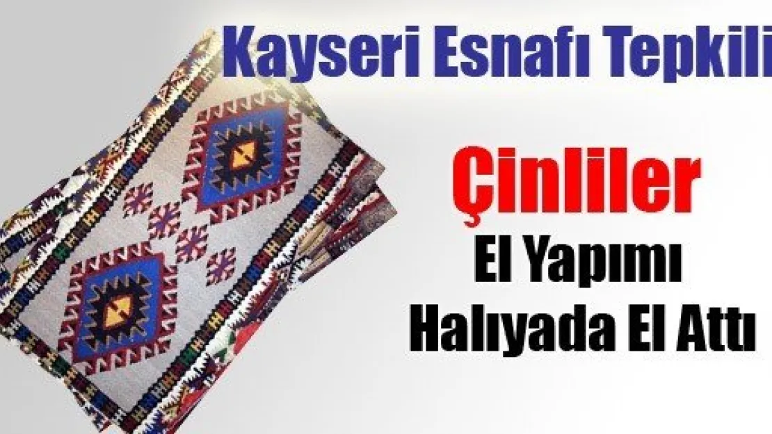 Çinliler El Yapımı Halıya da El Attı