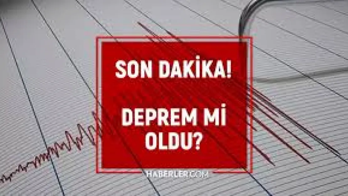 Deprem Kayseri'de hissedildi