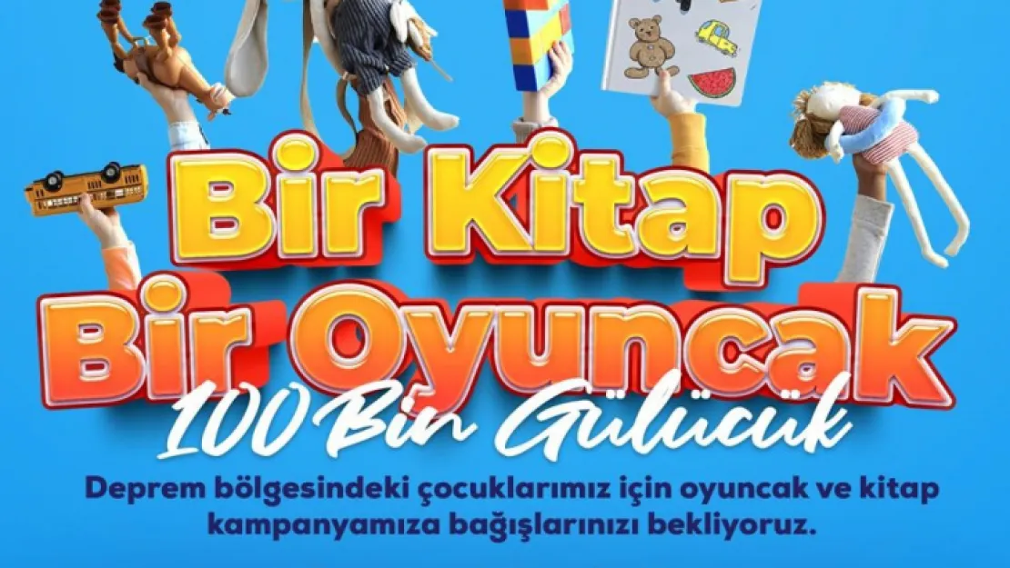 Depremzede çocuklar için '100Bin Gülücük: Bir kitap bir oyuncak' kampanyası