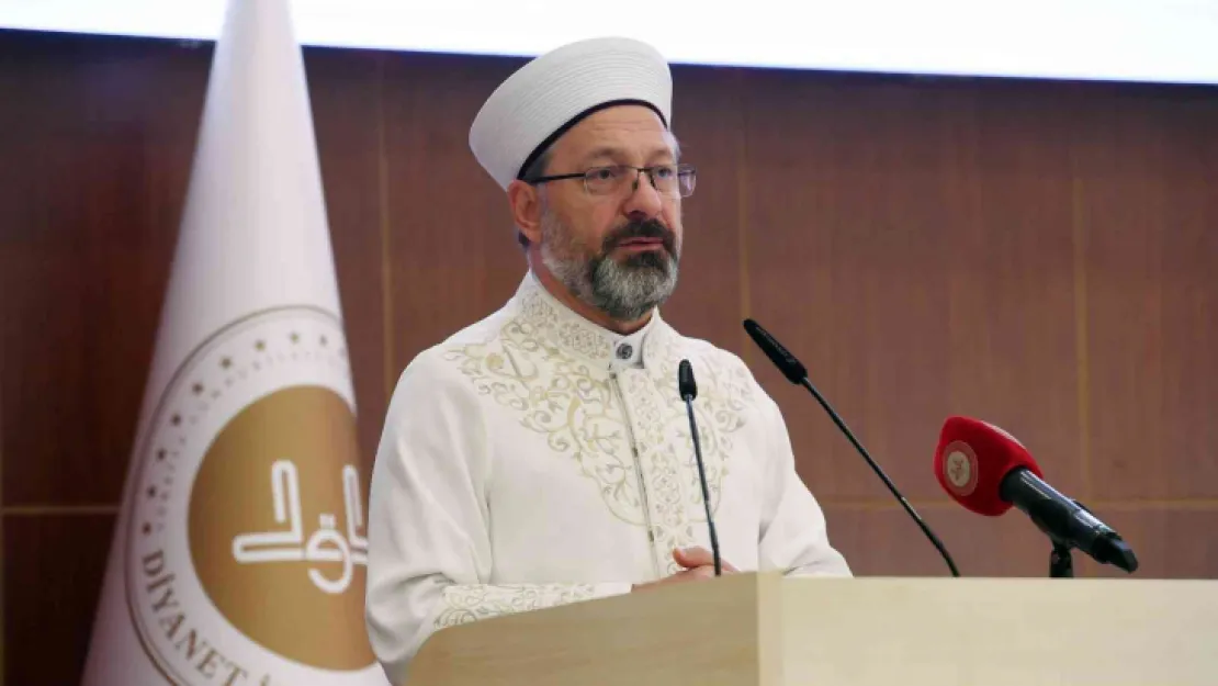 Diyanet İşleri Başkanı Erbaş: 'Aile, insanın neslinin korunması noktasında vazgeçilmez bir kurumdur'