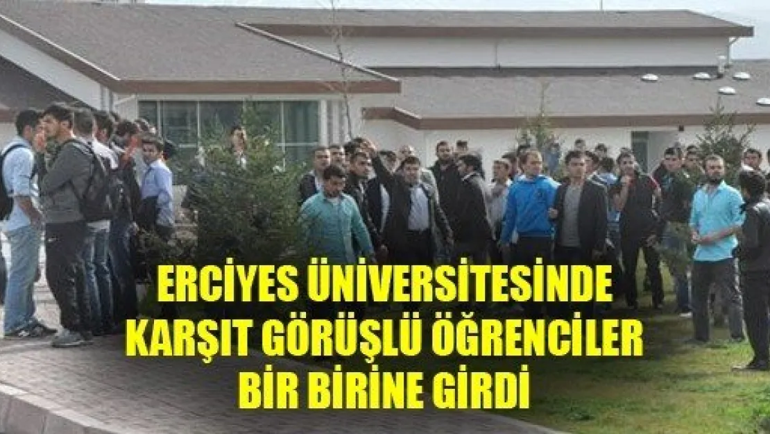 Erciyes Üniversitesi'nde Gerginlik