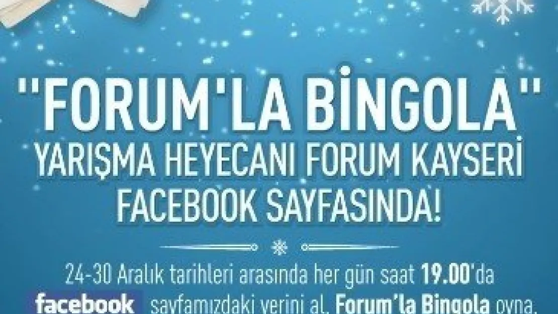 Forum'la Bingola Yarışma Heyecanı Forum Kayseri Facebook Sayfasında 