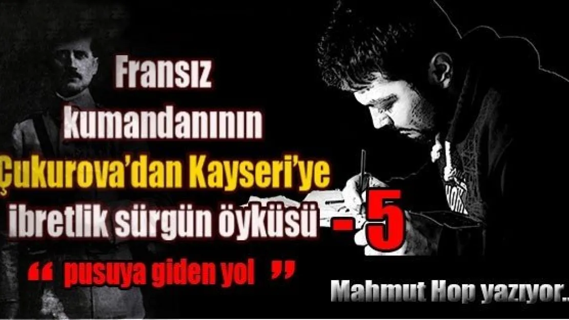 PUSUYA GİDEN YOL