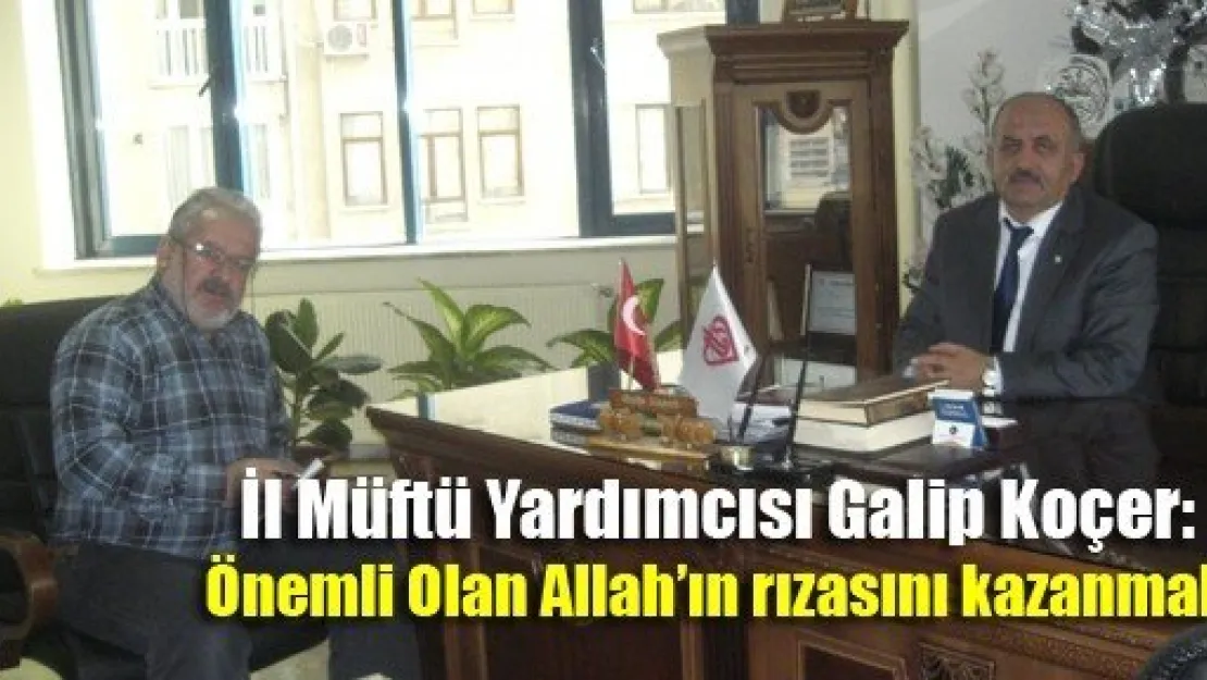 Galip Koçer'e Hayırlı Olsun Ziyareti