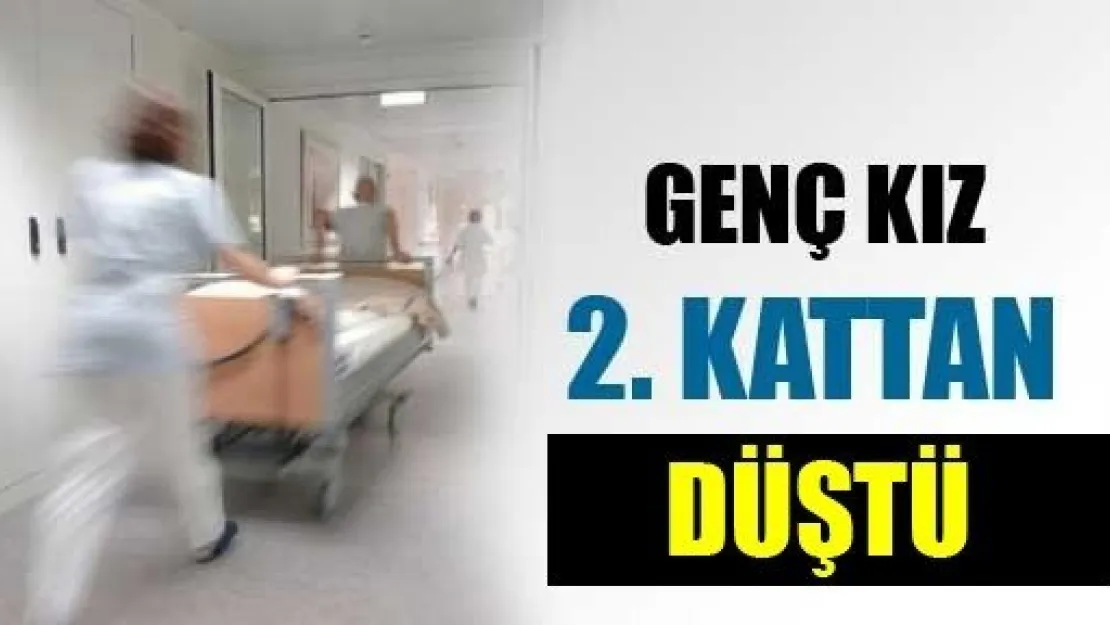 Genç Kız 2. Kattan Yere Düştü