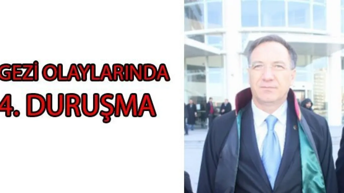 Gezi Parkı Olaylarının 4. Duruşması Görüldü