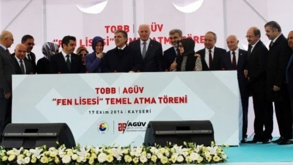 Gül, Fen Lisesinin Temel Atma Törenine Katıldı