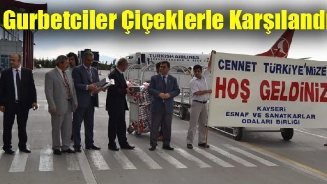 Gurbetçiler Yine Çiçekle Karşılandı