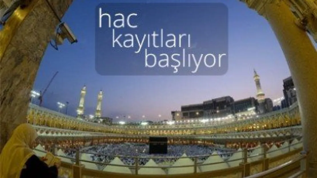 Hac Ön Kayıtları Başlıyor