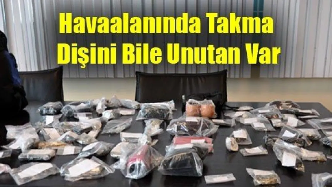 Havaalanında Takma Diş Bile Unutan Var