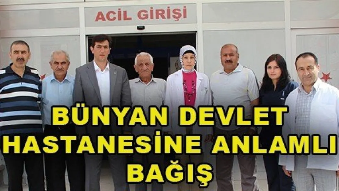 Hayırseverden Bünyan Devlet Hastanesine Anlamlı Bağış