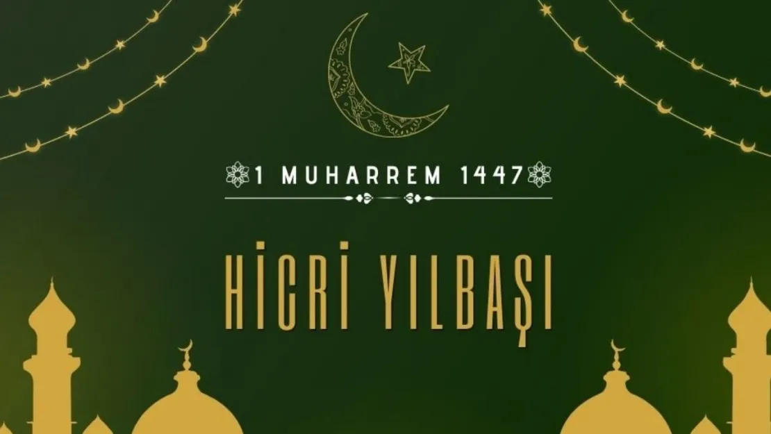 Hicri 1447 Yılı ve Muharrem Ayı Coşkuyla Başlıyor