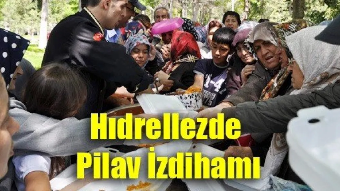 Hıdrellezde Pilav İzdihamı