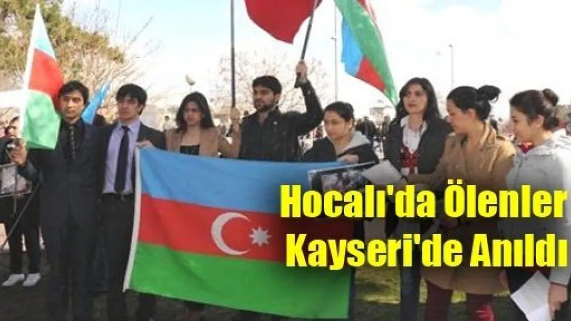 Hocalı Katliamı Kayseri'de Unutulmadı