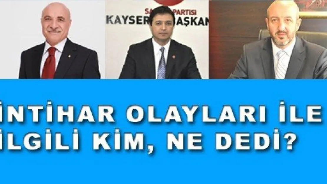 İNTİHAR OLAYLARI İLE İLGİLİ KİM, NE DEDİ?