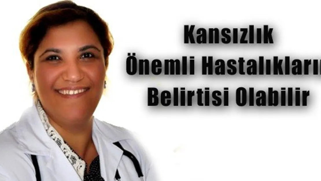 Kansızlık Önemli Hastalıkların Belirtisi Olabilir 