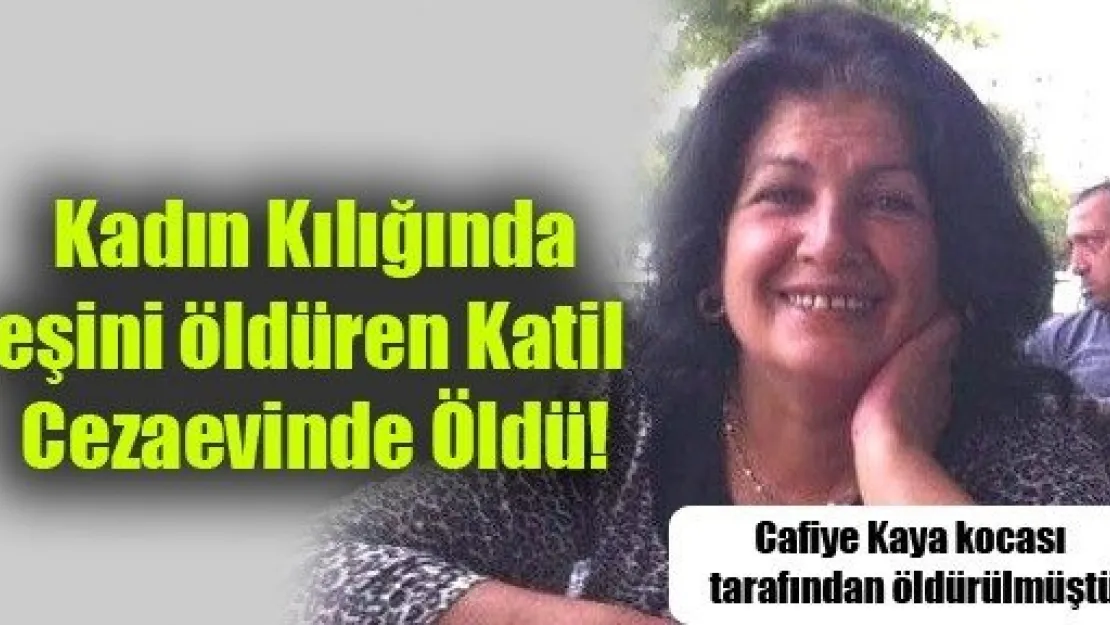 Karısını Öldüren Şahıs Cezaevinde Öldü!