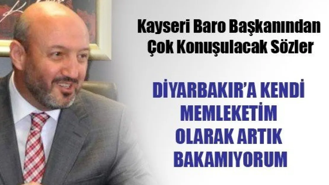 Kayseri Baro Başkanından Çok Konuşulacak Sözler