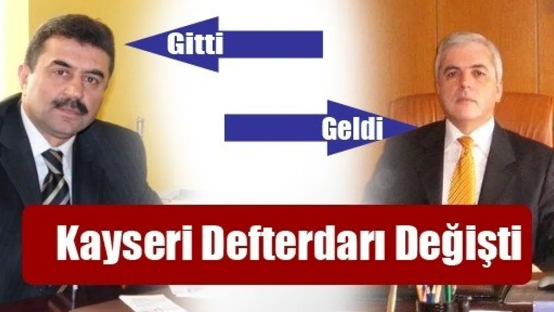 Kayseri Defterdarı Değişti