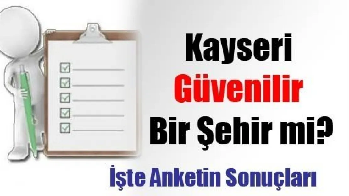 Kayseri Güvenilir Bir Şehir mi?