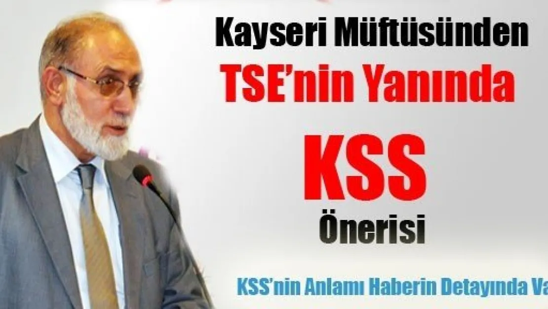 Kayseri Müftüsünden KSS Önerisi